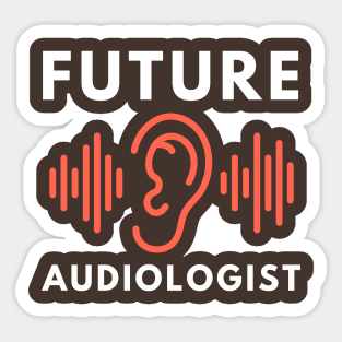 Future audiologist Sticker